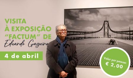 Visita à Exposição “FACTUM” de Eduardo Gageiro